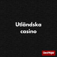 Guide till Utländska Casinon Vad Du Behöver Veta Guide till Utländska Casinon Vad Du Behöver Veta
