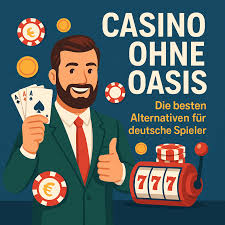 Die besten Online Casinos ohne OASIS - Verpassen Sie nicht Ihre Chance!