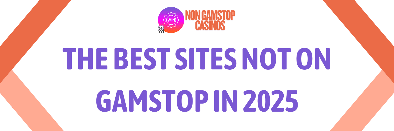 Discover the World of Casino Sites Not Registered With GamStop