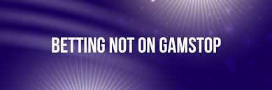 Exploring Non GamStop Bookmakers A Comprehensive Guide 901700097