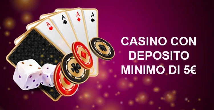 Guida ai Casino con Deposito Minimo di 5 Euro Guida ai Casino con Deposito Minimo di 5 Euro