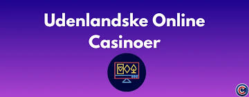 Udenlandsk Online Casino En Guide til Spil og Sikkerhed 798047862