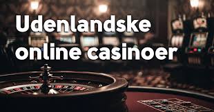 Udenlandske Casino En Guide til Online Spil 802434894 Udenlandske Casino En Guide til Online Spil 802434894